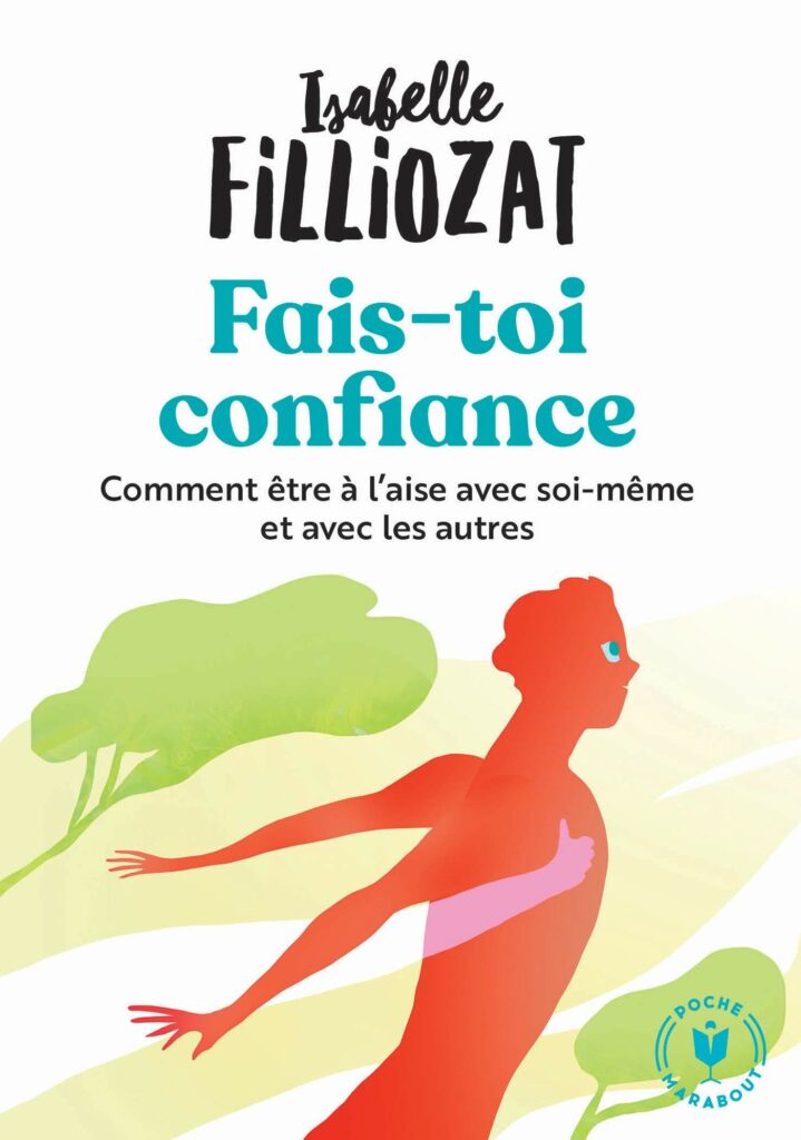 Fais-toi confiance - Marabout poche - Isabelle Filliozat