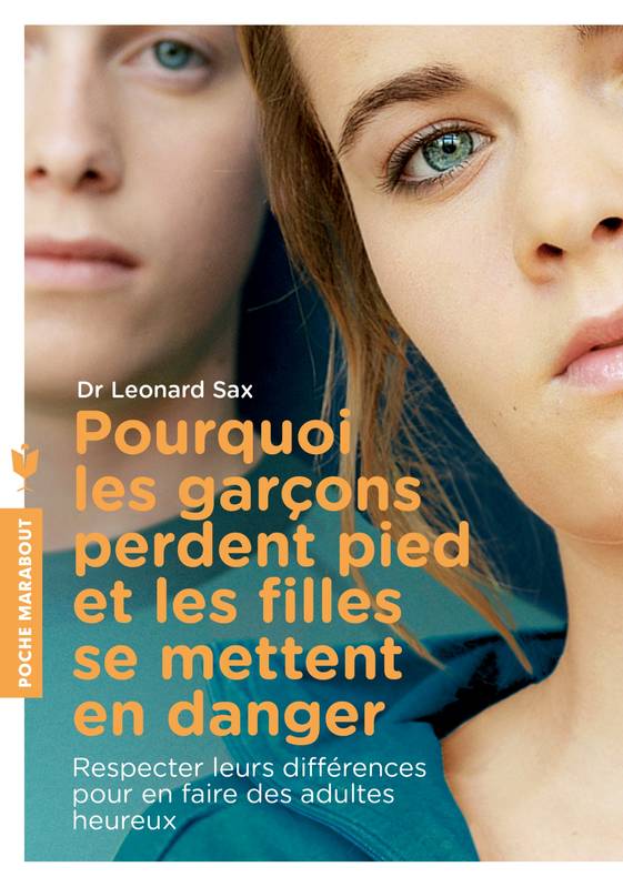 Pourquoi les garçons perdent pied et les filles se mettent en danger - Léonard Sax - Isabelle Filliozat