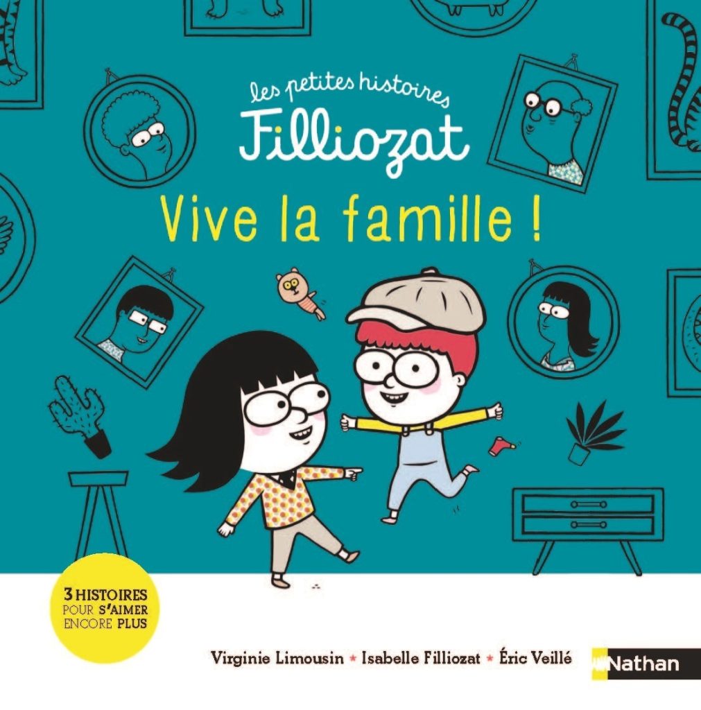 Vive la famille ! - Les petites histoires Filliozat