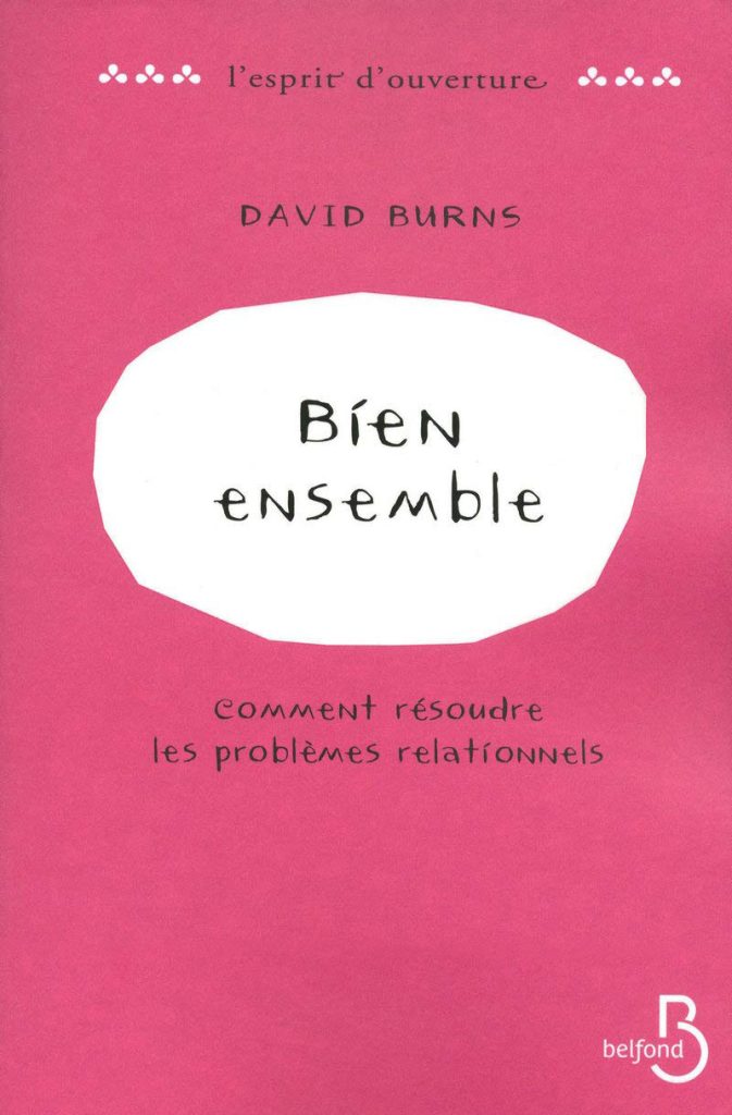 Bien ensemble - David Burns, préface Isabelle Filliozat