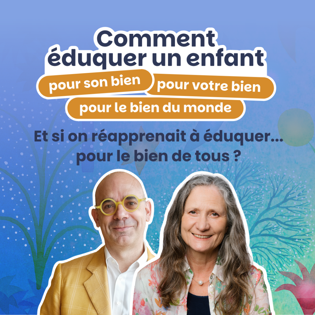 Programme en ligne : Comment éduquer un enfant par Isabelle Filliozat & Fabrice Midal